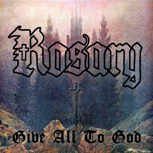 收听Rosary的Give All to God歌词歌曲