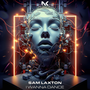 ดาวน์โหลดและฟังเพลง I Wanna Dance พร้อมเนื้อเพลงจาก Sam Laxton