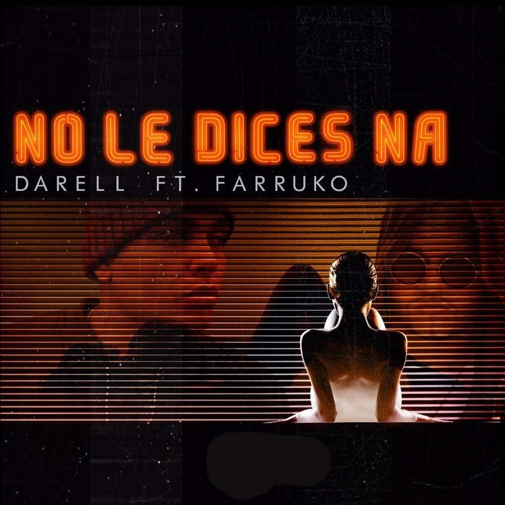 No le Dices Na  (Remix) [feat. Farruko] (Explicit)