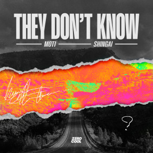 MoTi的专辑They Don't Know (with Shingai)