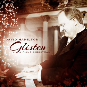 David Hamilton的专辑Glisten - A Piano Christmas