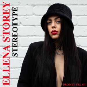 Dengarkan Stereotype (Explicit) lagu dari Ellena Storey dengan lirik