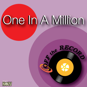 收聽Off The Record的One In A Million (made famous by Ne-Yo)歌詞歌曲