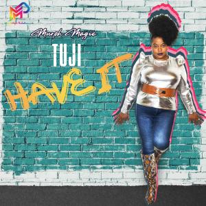 Album Have It (feat. Tuji) from Tuji