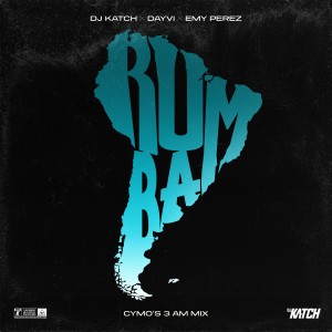 อัลบัม Rumba (Cymo's 3am Mix) ศิลปิน DJ Katch