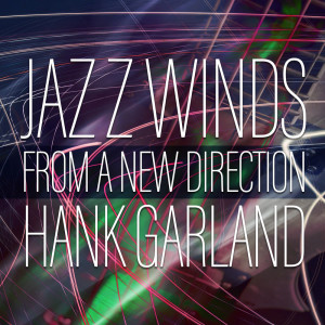 Hank Garland的專輯Jazz Winds from a New Direction