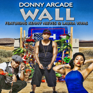Listen to Wall (feat. Laura Vivas & Kenny Nieves) song with lyrics from Donny Arcade