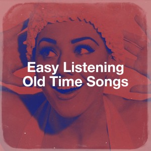 Various Artists的專輯Easy Listening Old Time Songs