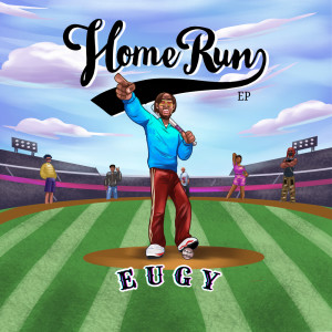 Album Home Run EP (Explicit) from Eugy
