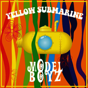 ดาวน์โหลดและฟังเพลง Yellow Submarine พร้อมเนื้อเพลงจาก Model Boyz