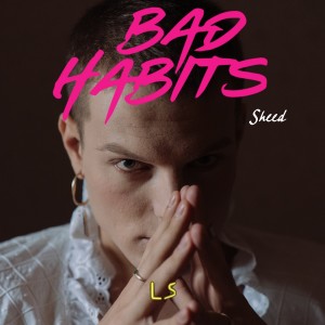 收聽Sheed的Bad Habits歌詞歌曲