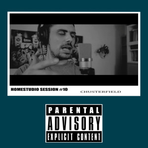 Listen to Homestudio Session #11 (Explicit) song with lyrics from Chusterfield