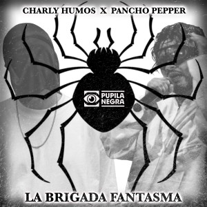ดาวน์โหลดและฟังเพลง La Brigada Fantasma (Explicit) พร้อมเนื้อเพลงจาก Charly Humos