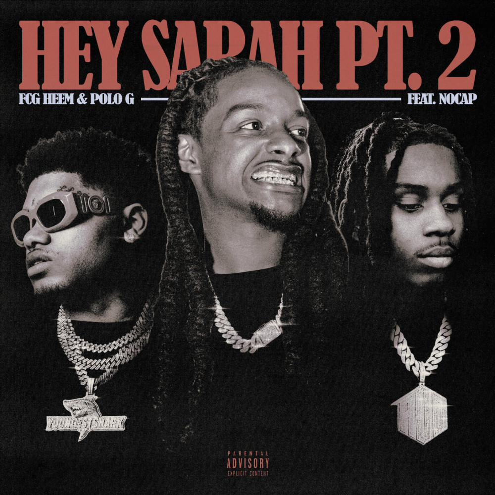 Hey Sarah Pt. 2 (feat. NoCap) (Explicit)