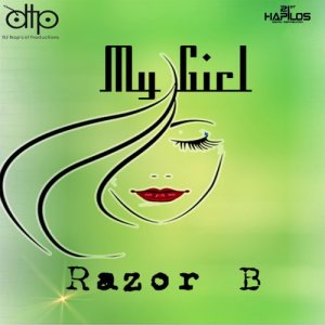 ดาวน์โหลดและฟังเพลง My Girl พร้อมเนื้อเพลงจาก Razor B