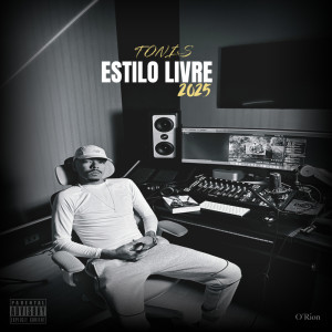 Dengarkan Estilo Livre 2025 (Explicit) lagu dari Tönis dengan lirik