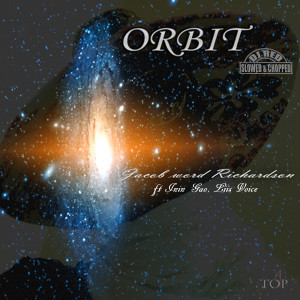 Listen to Orbit (DJ Red Slowed & Chopped) song with lyrics from Jacob word Richardson