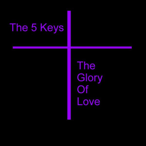 ดาวน์โหลดและฟังเพลง The Glory of Love พร้อมเนื้อเพลงจาก The Five Keys