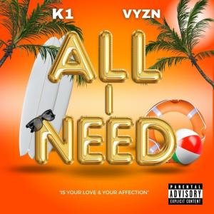 K1的專輯ALL I NEED (feat. VYZN)