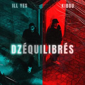 收聽Ill-Yes的DZÉQUILIBRÉS歌詞歌曲