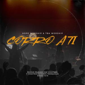收聽Hope W Music的Corro A Ti (feat. Richard Acosta, Chris Armand & Misael J) (En vivo)歌詞歌曲