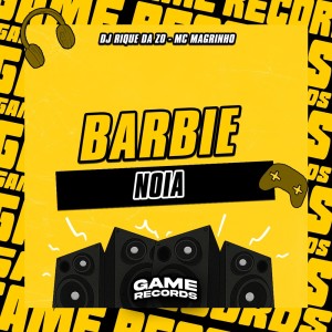Barbie Noia (Explicit) dari DJ Rique da Zø