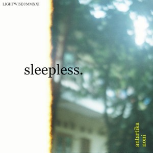 Dengarkan Sleepless lagu dari Antartika dengan lirik