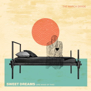 ดาวน์โหลดและฟังเพลง Sweet Dreams (Are Made of This) (Rock Mix) พร้อมเนื้อเพลงจาก The March Divide