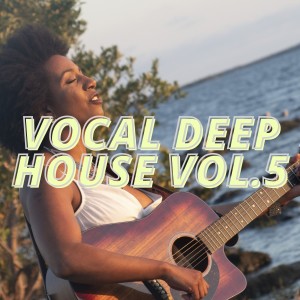 อัลบัม Vocal Deep House Vol.5 ศิลปิน Various