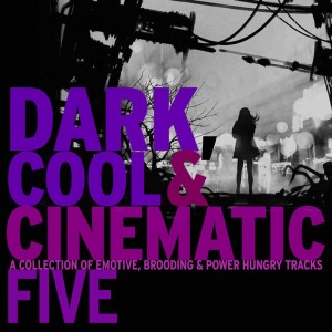 Album Dark, Cool & Cinematic 5 from Various