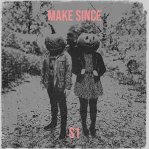 收听群星的Make Since (Explicit)歌词歌曲