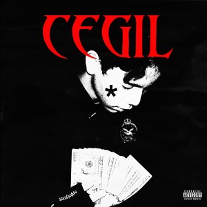 Listen to CEGIL (Explicit) song with lyrics from Playboi Tompel