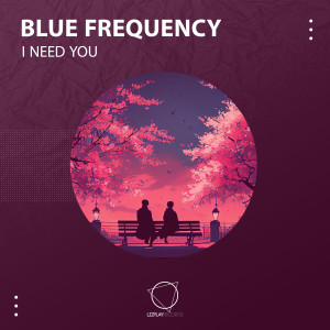 Blue Frequency的專輯I Need You