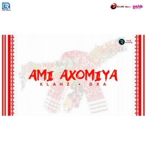 Dengarkan lagu Ami Axomiya nyanyian KLANZ dengan lirik