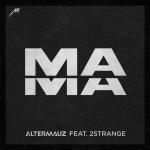 Album Mama from 2STRANGE