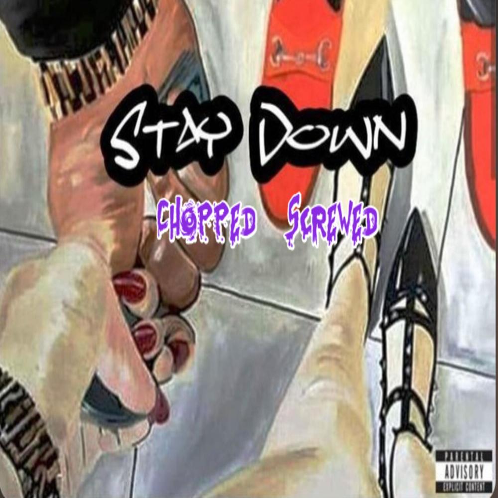 Stay Down  (feat. Sadat X) (chopped & screwed) (Explicit)
