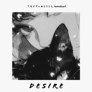 Album DESIRE from T R V P x M U S I C