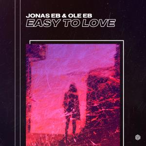 Listen to Easy To Love song with lyrics from Jonas Eb