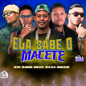 收聽Bacana No Beat的Ela Sabe o Macete (Explicit)歌詞歌曲
