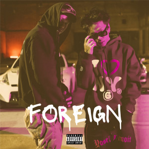 Listen to Foreign (Explicit) song with lyrics from Dandee