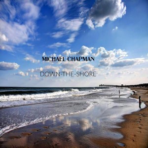 Michael Chapman的專輯Down-the-Shore