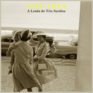 ดาวน์โหลดและฟังเพลง Na Madrugada พร้อมเนื้อเพลงจาก Trio Surdina