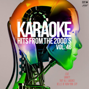 อัลบัม Karaoke Hits from the 2000's, Vol. 46 ศิลปิน Karaoke - Ameritz