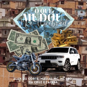 ดาวน์โหลดและฟังเพลง O Que Mudou na Quebrada? พร้อมเนื้อเพลงจาก ZACK44