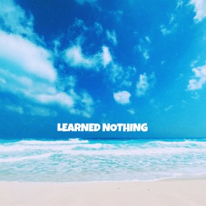 Andreas的專輯Learned Nothing