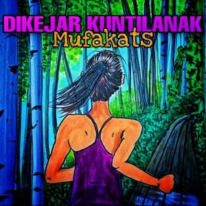 Dengarkan Dikejar Kuntilanak lagu dari Mufakats dengan lirik
