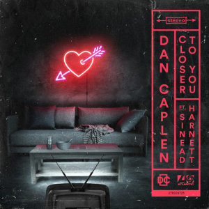 收聽Dan Caplen的Closer To You (feat. Sinéad Harnett)歌詞歌曲