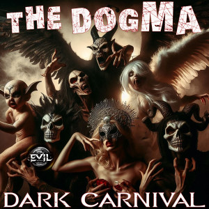 Listen to Dark Carnival song with lyrics from The Dogma