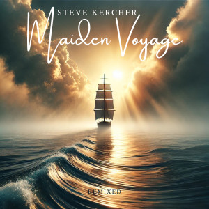 Listen to Maiden Voyage (Remixed) song with lyrics from Steve Kercher