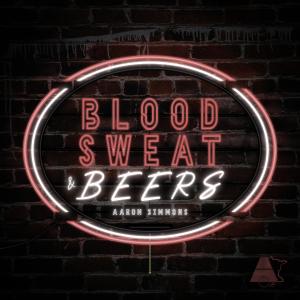 ดาวน์โหลดและฟังเพลง Blood, Sweat & Beers พร้อมเนื้อเพลงจาก Aaron Simmons